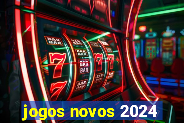 jogos novos 2024